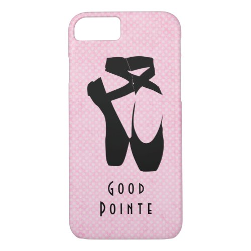 Good Pointe Black Ballet Shoes En Pointe iPhone 87 Case