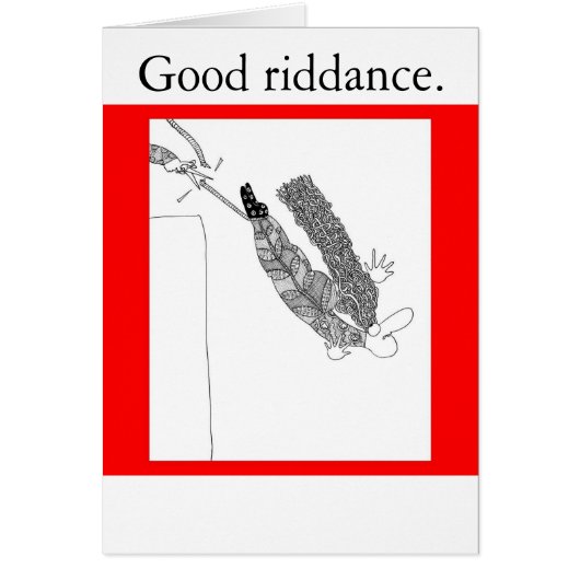 Good riddance. cards (Front)