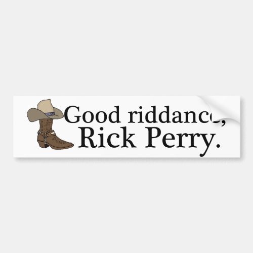 Good Riddance Rick Perry Bumper Sticker