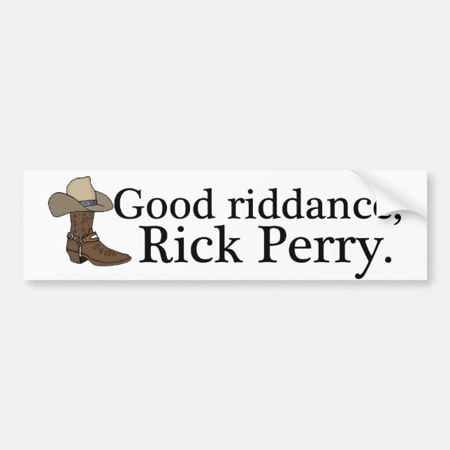 Good Riddance, Rick Perry Bumper Sticker (Front)