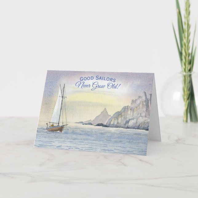 Good Sailors Never Grow Old Birthday Seascape Card (Front)