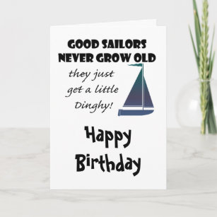 Good Sailors Never Grow Old, Fun Saying Card
