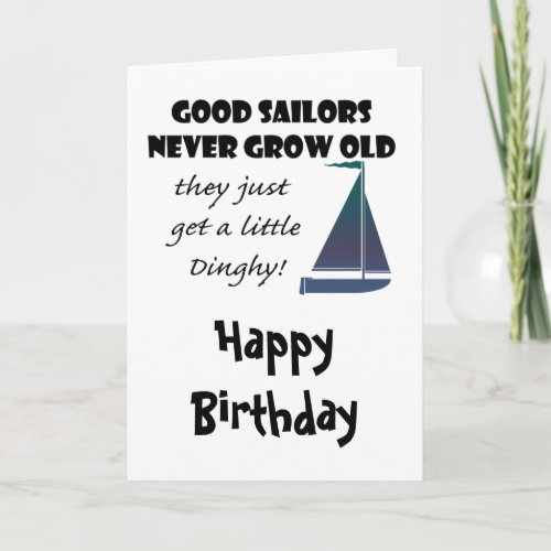 Good Sailors Never Grow Old Fun Saying Card