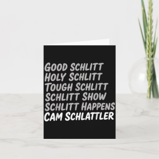 Good Schlitt Holy Schlitt Cam Schlittler Sarcastic Card