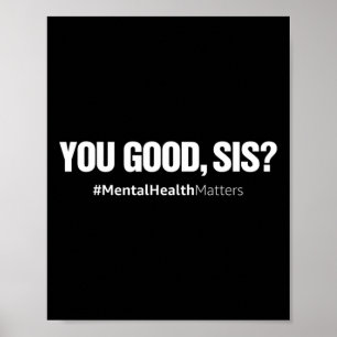 Good Sis Mental Health Human Brain Counselor Thera Poster