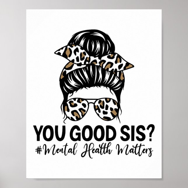 Good Sis Mental Health Problems Awareness Human Br Poster (Front)
