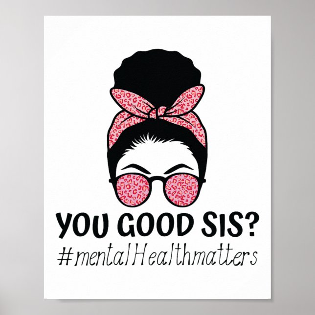 Good Sis Mental Health Problems Trendy Motivationa Poster (Front)