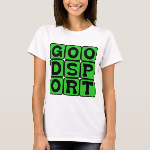 Good Sport, Honorable Opponent T-Shirt