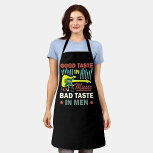 Good Taste In Music Bad Taste In Men   Apron