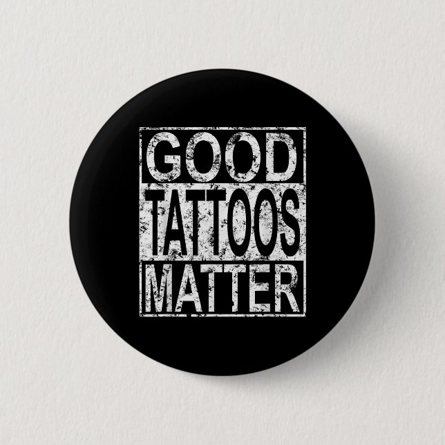 Good Tattoos Traditional Tattooer Funny Tattoo Quo Button (Front)