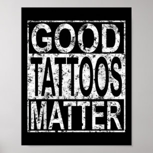 Good Tattoos Traditional Tattooer Funny Tattoo Quo Poster