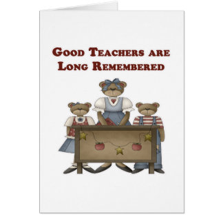 Good Teachers are Long Remembered