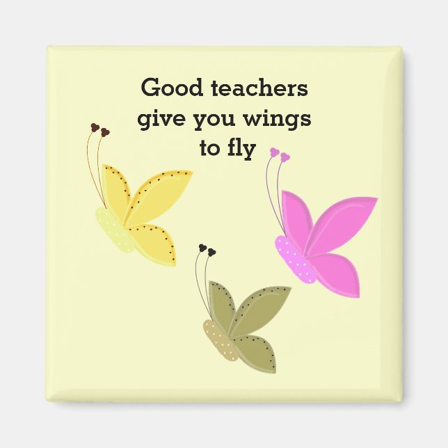 Good Teachers Butterfly Saying Magnet (Front)