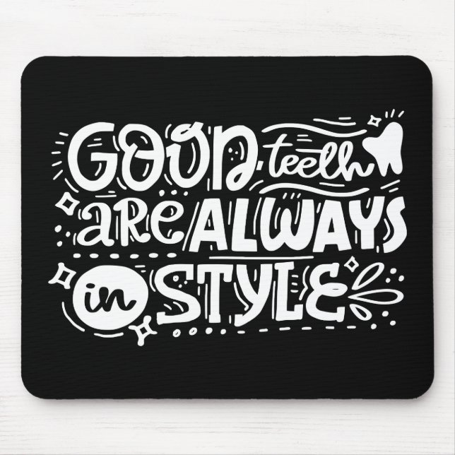 Good Teeth Are Always In Style Mouse Pad (Front)