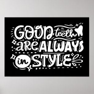 Good Teeth Are Always In Style Poster