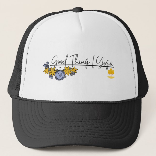 Good Thing I Yoga (You Yourself & Yoga) Hat (Front)