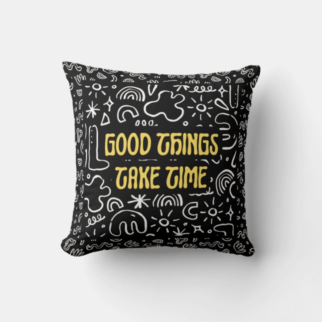 Good thing take time pillow (Front)