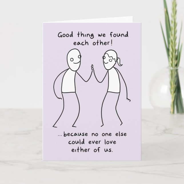 "Good thing we found each other!" Valentine Holiday Card (Front)