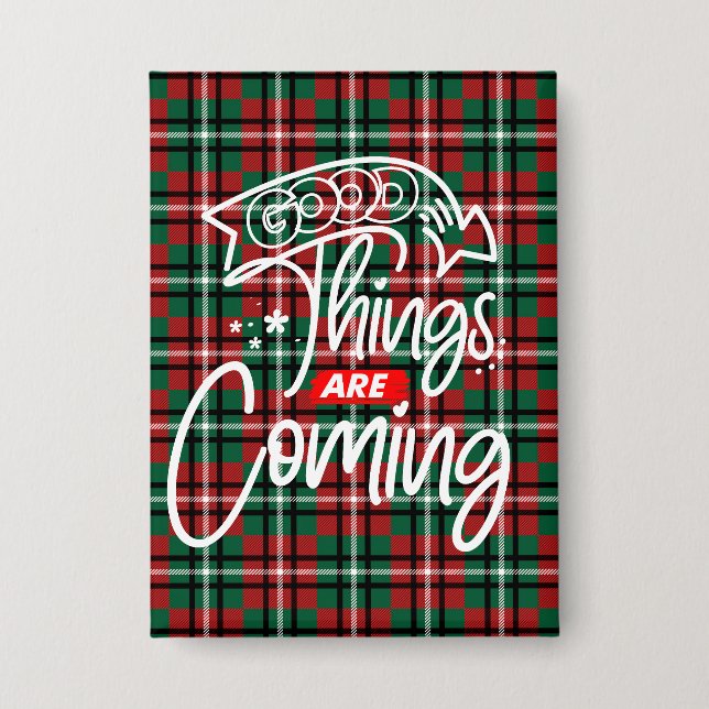 Good Things Are Coming-97489 Button (Front)