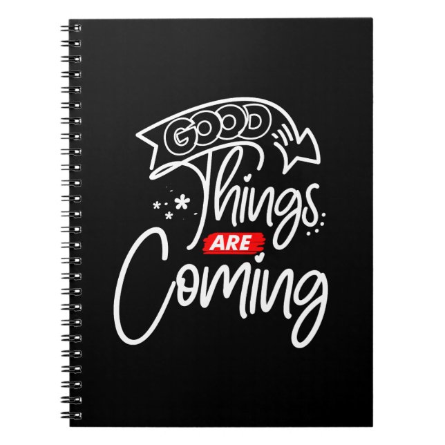 Good Things Are Coming-97489 Notebook (Front)