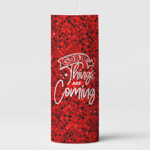 Good Things Are Coming-97489 Pillar Candle