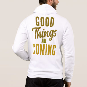 Good Things Are Coming ☀️ Hoodie