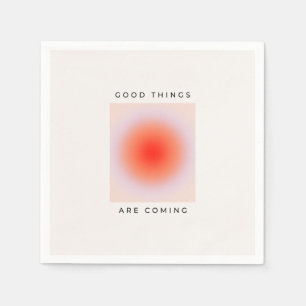 Good Things Are Coming Inspirational Quote Napkins