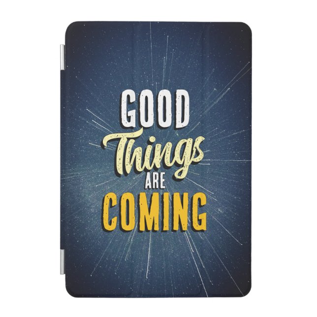 Good Things are Coming iPad Smart Cover (Front)