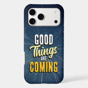 Good Things are Coming iPhone 17 Pro Max Case