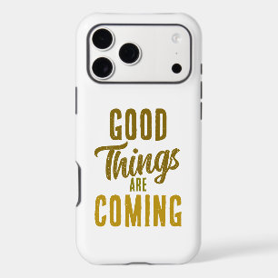 Good Things are Coming iPhone 17 Pro Max Case