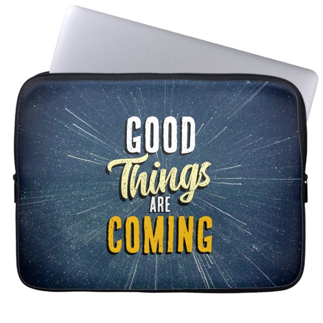 Good Things are Coming Laptop Sleeve (Front)
