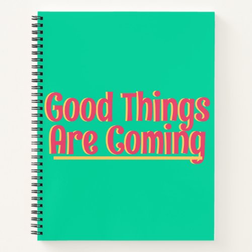 Good Things Are Coming Motivation Bullet Journal