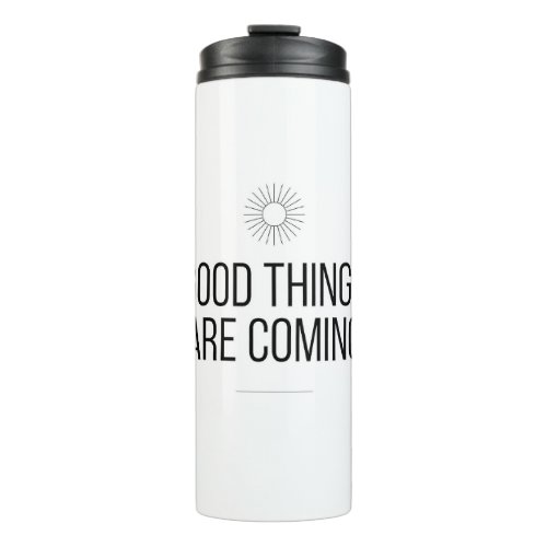 Good Things Are Coming Mug