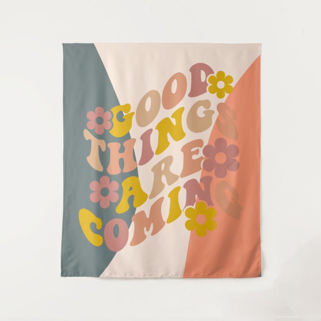 Good Things Are Coming Quote Retro 60s Design Tapestry (Front)