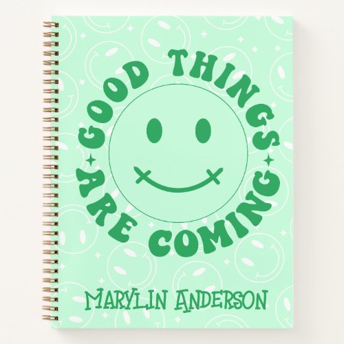 GOOD THINGS ARE COMING RETRO GROOVY CUSTOM NAME NOTEBOOK