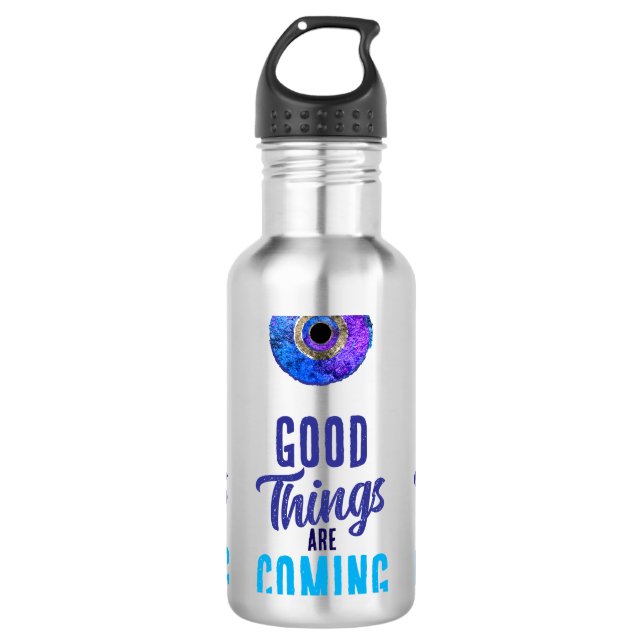  Good Things are Coming Stainless Steel Water Bottle (Front)
