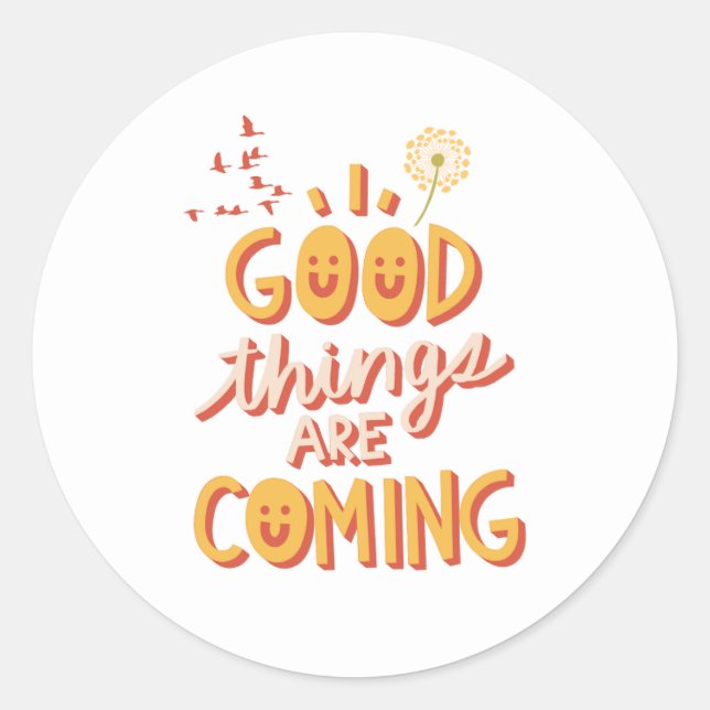 Good Things Are Coming sticker (Front)