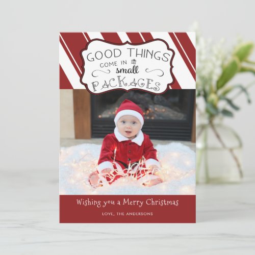 Good Things Come in Small Packages Christmas Photo Holiday Card