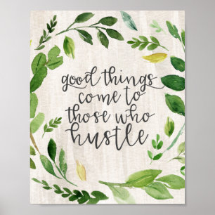 Good Things Come to Those Who Hustle Poster