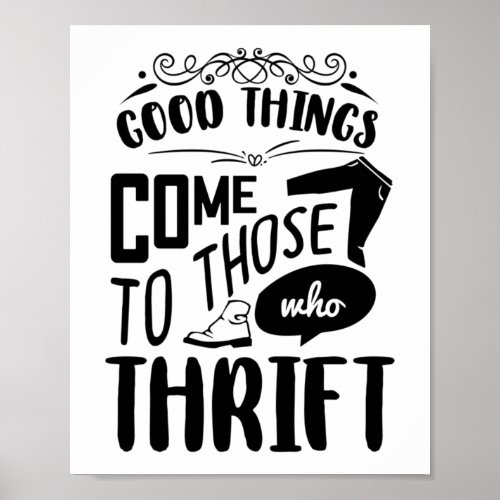 Good Things Come To Those Who Thrift Thrifting Poster