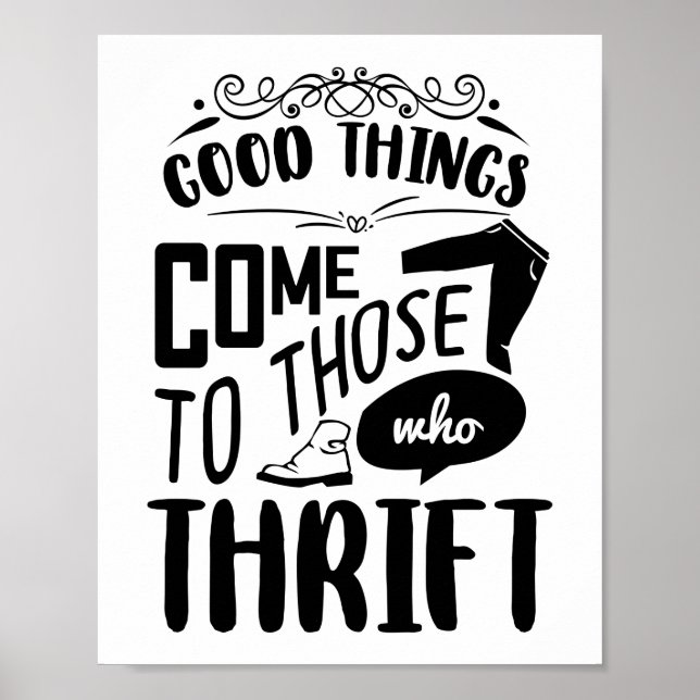 Good Things Come To Those Who Thrift Thrifting Poster (Front)