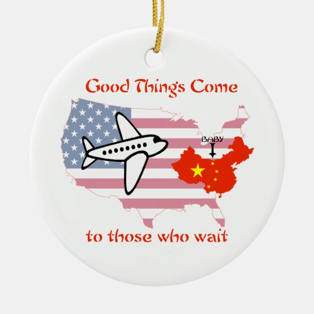 Good Things Come to Those Who Wait -China adoption Ceramic Ornament (Front)