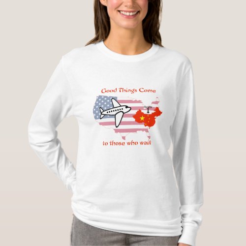 Good things come to those who wait T_Shirt