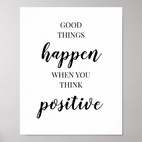 Good things happen when you think positive Quote Poster