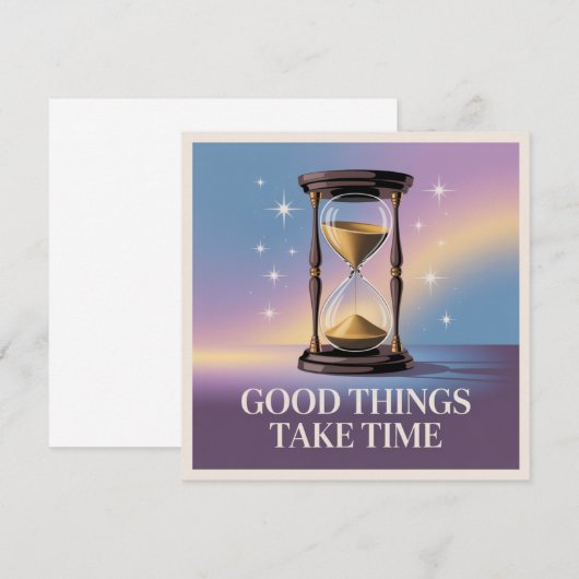 Good Things Take Time (Front/Back)