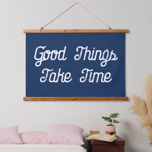 Good Things Take Time Blue Script Canvas Flag Hanging Tapestry