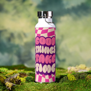 Good Things Take Time - Bold Bubble Water Bottle