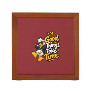 Good Things Take Time Funny Cool Duck T-Shirt Desi Desk Organizer