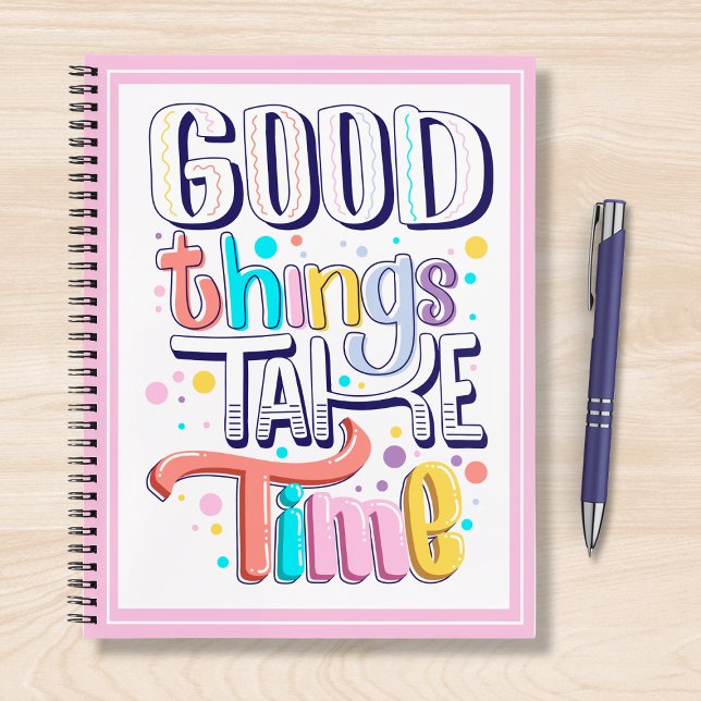 Good Things Take Time Modern Girly Sayings Pink Notebook (Creator Uploaded)