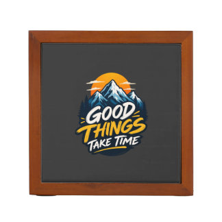 Good Things Take Time Mountain Adventure Desk Organizer